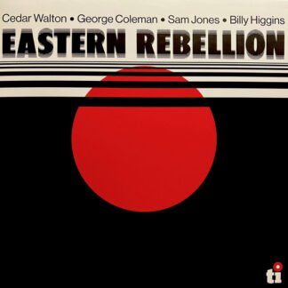 George Coleman, Cedar Walton, Sam Jones and Billy Higgins - Eastern Rebellion (LP, Album, Ltd, Num, RE, Gol)