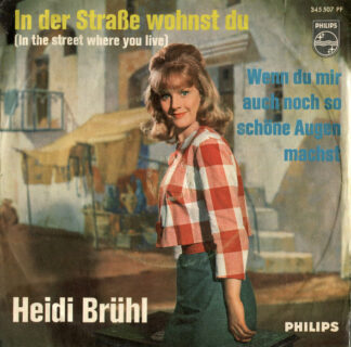 Heidi Brühl - In Der Straße Wohnst Du (In The Street Where You Live) (7", Single, Mono)
