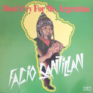Facio Santillan - Don't Cry For Me Argentina (LP, Comp)