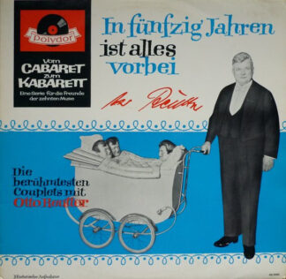 Otto Reutter - In Fünfzig Jahren Ist Alles Vorbei (LP, Comp, Mono)