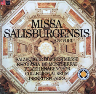Escolania De Montserrat*, Tölzer Knabenchor, Collegium Aureum, Ireneu Segarra* - Missa Salisburgensis A 53 Voci (LP, Album, Club)