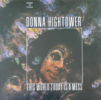 Donna Hightower - This World Today Is A Mess (LP, Album, RE) Donna Hightower - This World Today Is A Mess (LP, Album, RE)