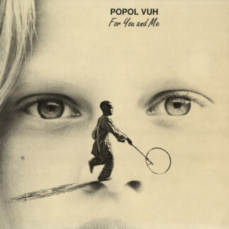 Popol Vuh - For You And Me (LP, Album, Ltd, RP) Popol Vuh - For You And Me (LP, Album, Ltd, RP)