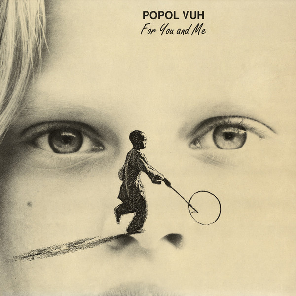 Popol Vuh - For You And Me (LP, Album, Ltd, RP) Popol Vuh - For You And Me (LP, Album, Ltd, RP)