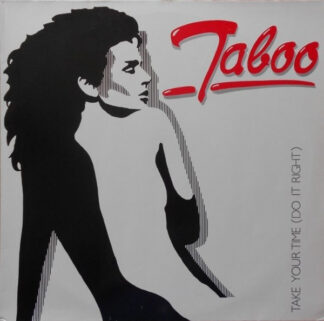 Taboo (16) - Take Your Time (Do It Right) (12")