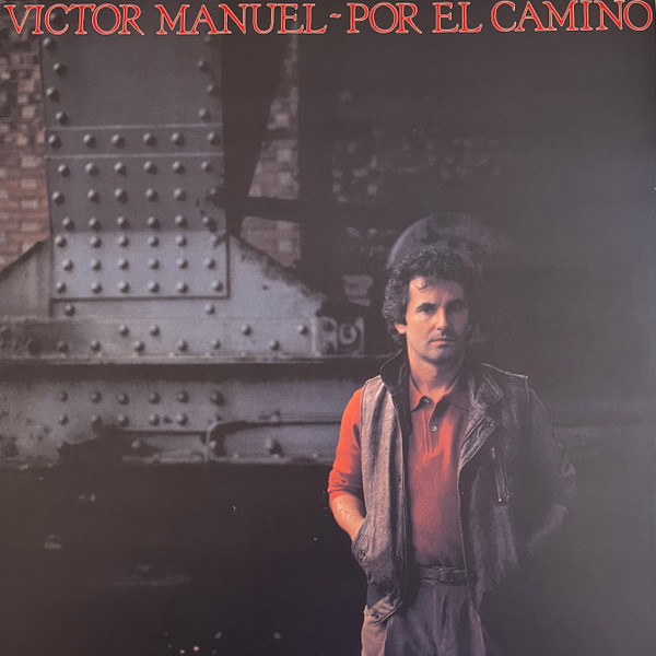 Víctor Manuel - Por El Camino (12", Album, RE) Víctor Manuel - Por El Camino (12", Album, RE)