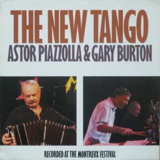 Astor Piazzolla & Gary Burton - The New Tango (LP, Album) Astor Piazzolla & Gary Burton - The New Tango (LP, Album)