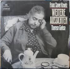 Therese Giehse, Franz Xaver Kroetz - Weitere Aussichten – Ein Stück Für Therese Giehse (LP, Album)