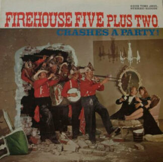 Firehouse Five Plus Two - Crashes A Party! (LP, Album)
