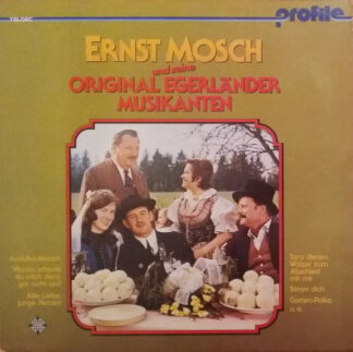 Ernst Mosch Und Seine Original Egerländer Musikanten - Ernst Mosch Und Seine Original Egerländer Musikanten (LP, Album, RE)