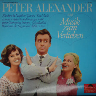 Peter Alexander - Singt Musik Zum Verlieben (LP, Comp, Club, RE) Peter Alexander - Singt Musik Zum Verlieben (LP, Comp, Club, RE)