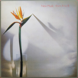 New Musik - From A To B (LP, Album, RE, Yel + LP, Yel + Ltd, Num) New Musik - From A To B (LP, Album, RE, Yel + LP, Yel + Ltd, Num)