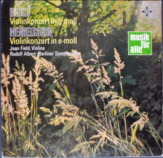 Bruch*, Mendelssohn* - Joan Field, Rudolf Albert • Berliner Symphoniker - Bruch Violinkonzert In G-Moll / Mendelssohn Violinkonzert In E-Moll (LP)