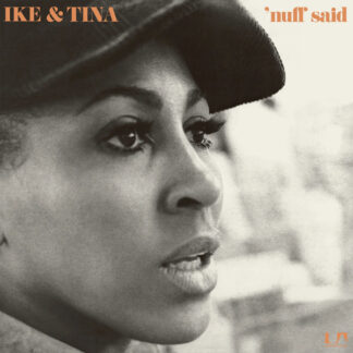 Ike & Tina* - 'Nuff Said (LP, Album, RE, 180) Ike & Tina* - 'Nuff Said (LP, Album, RE, 180)