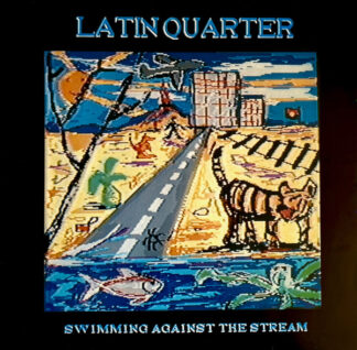 Latin Quarter - Swimming Against The Stream (LP, Album)