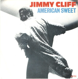 Jimmy Cliff - American Sweet (7")