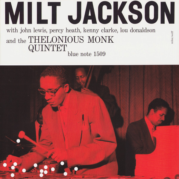 Milt Jackson With John Lewis (2), Percy Heath, Kenny Clarke, Lou Donaldson And The Thelonious Monk Quintet - Milt Jackson With John Lewis, Percy Heath, Kenny Clarke, Lou Donaldson And The Thelonious Monk Quintet (LP, Comp, Mono, RE, RM, 180) Milt Jackson With John Lewis (2), Percy Heath, Kenny Clarke, Lou Donaldson And The Thelonious Monk Quintet - Milt Jackson With John Lewis, Percy Heath, Kenny Clarke, Lou Donaldson And The Thelonious Monk Quintet (LP, Comp, Mono, RE, RM, 180)