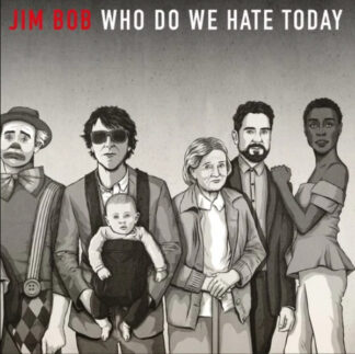 Jim Bob (2) - Who Do We Hate Today (LP, Album) Jim Bob (2) - Who Do We Hate Today (LP, Album)