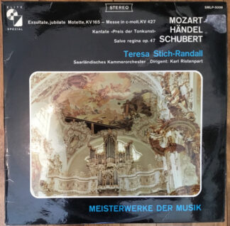 Teresa Stich-Randall, Karl Ristenpart, Saarländisches Kammerorchester*, Mozart*, Händel*, Schubert* - Exsultate, Jubilate Motette, KV 165 - Messe In C-Moll, KV 427 (LP)