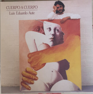 Luis Eduardo Aute - Cuerpo A Cuerpo (LP, Album, RE, Gat) Luis Eduardo Aute - Cuerpo A Cuerpo (LP, Album, RE, Gat)