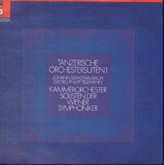 Kammerorchester Solisten Der Wiener Symphoniker*, Johann Sebastian Bach, Georg Philipp Telemann - Tänzerische Orchestersuiten 1 (LP)